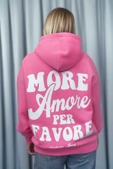 Kuschliger Hoodie Oversized French Fuchsia Pink mit weissem Backprint More Amore Per Favore