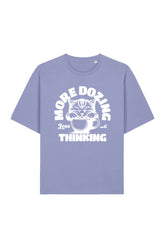 BUILD YOUR OWN T-SHIRT (RELAXED FIT) | MORE DOZING LESS THINKING | VIOLET