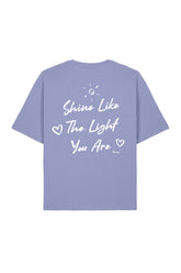 BUILD YOUR OWN T-SHIRT (RELAXED FIT) | SHINE LIKE THE LIGHT YOU ARE | VIOLET