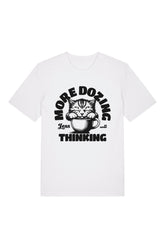 BUILD YOUR OWN T-SHIRT (NORMAL) | MORE DOZING LESS THINKING | WHITE