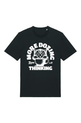 BUILD YOUR OWN T-SHIRT (NORMAL) | MORE DOZING LESS THINKING | BLACK