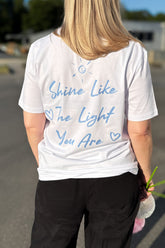 BUILD YOUR OWN T-SHIRT (NORMAL) | SHINE LIKE THE LIGHT YOU ARE | WHITE