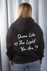 HOODIE | SHINE LIKE THE LIGHT YOU ARE | DARK GRAY
