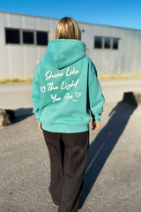 HOODIE | SHINE LIKE THE LIGHT YOU ARE | TURQUOISE GREEN