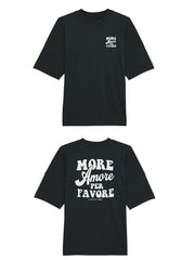 Unisex T-Shirt Oversized aus 100% Bio-Baumwolle Black schwarz mit weissem Print Aufdruck More Amore Per Favore