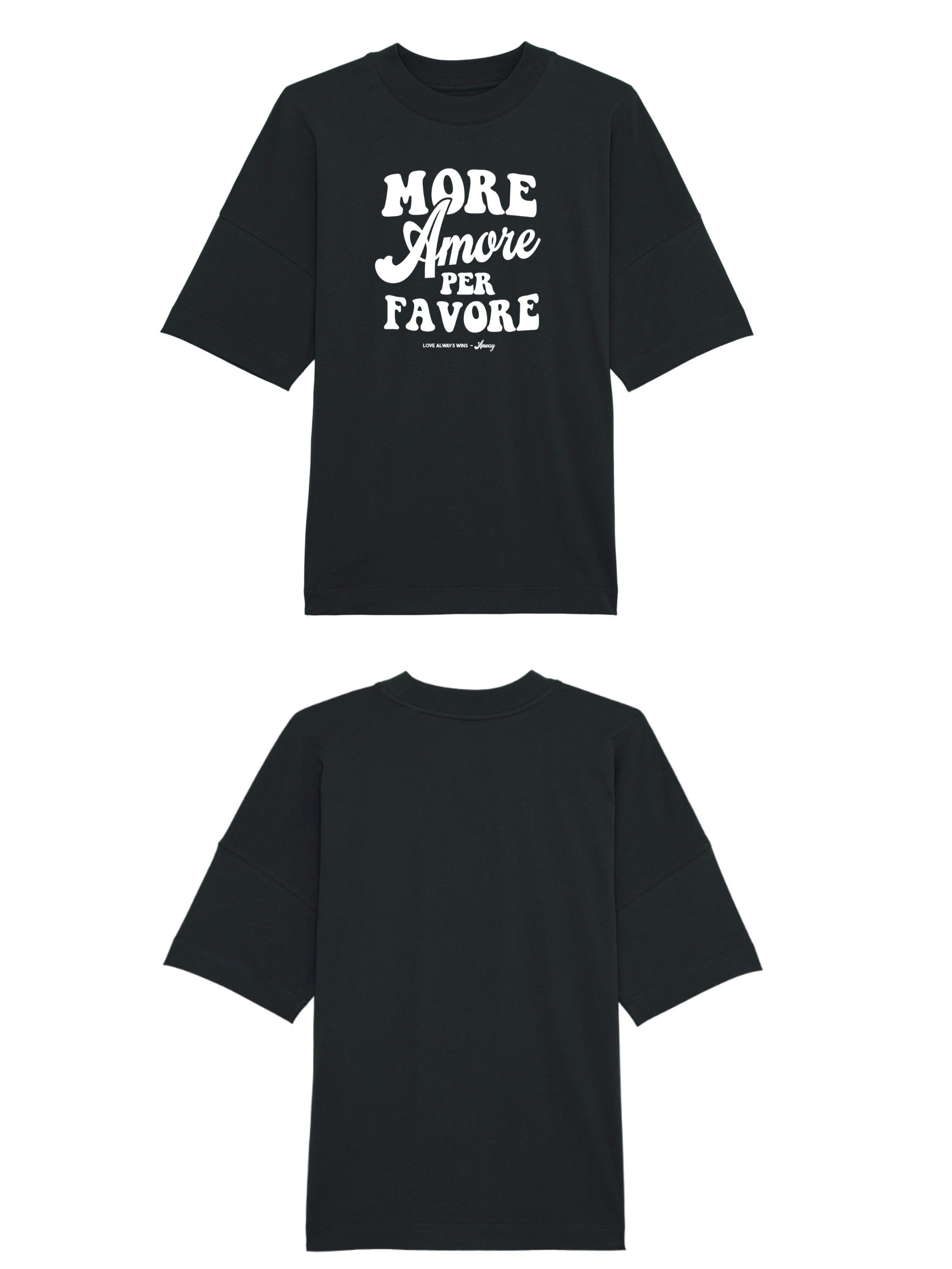 Unisex T-Shirt Oversized aus 100% Bio-Baumwolle Black schwarz mit weissem Print Aufdruck More Amore Per Favore