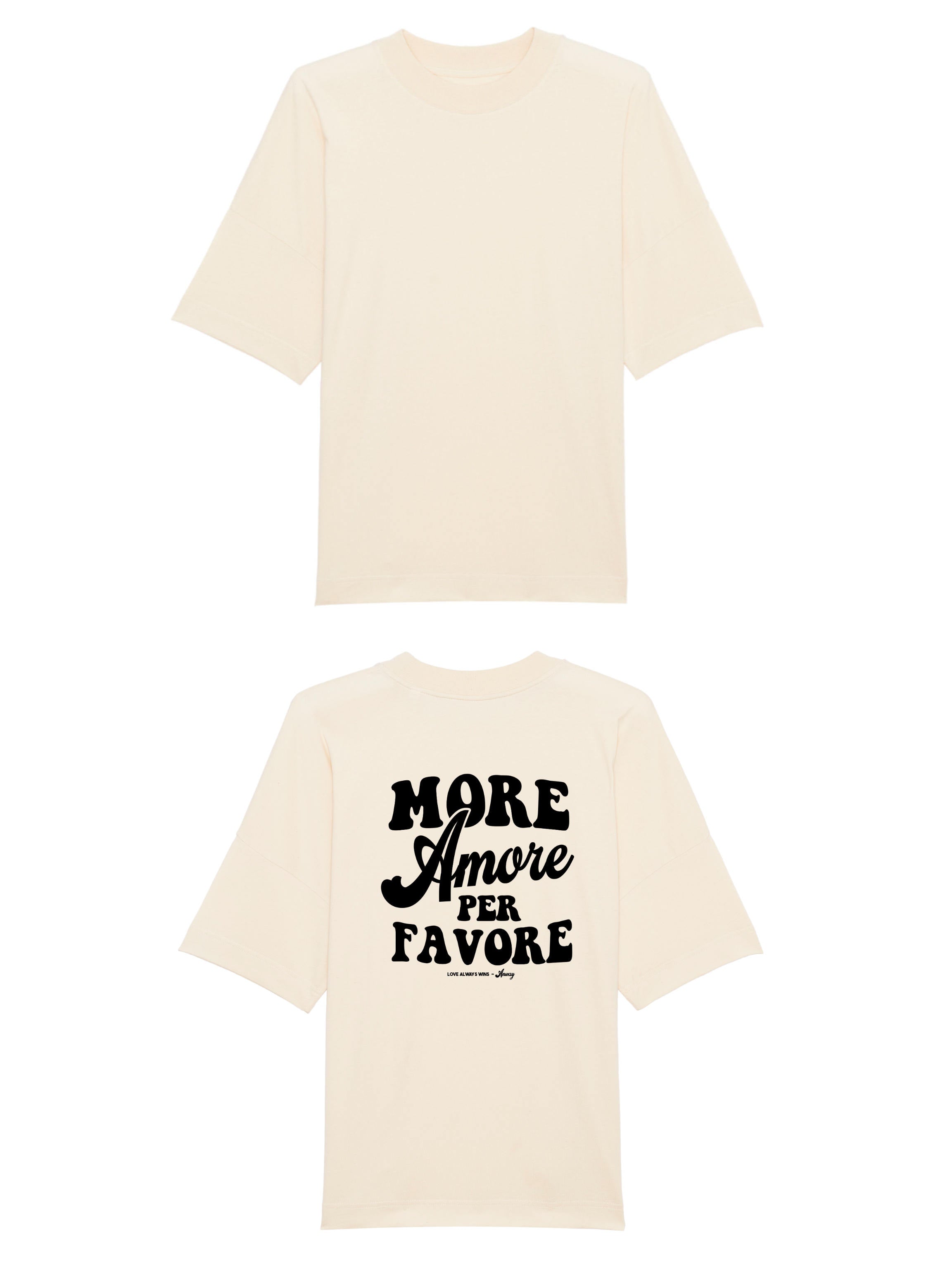 Unisex T-Shirt Oversized aus 100% Bio-Baumwolle Natural Raw natur mit schwarzem Print Aufdruck More Amore Per Favore