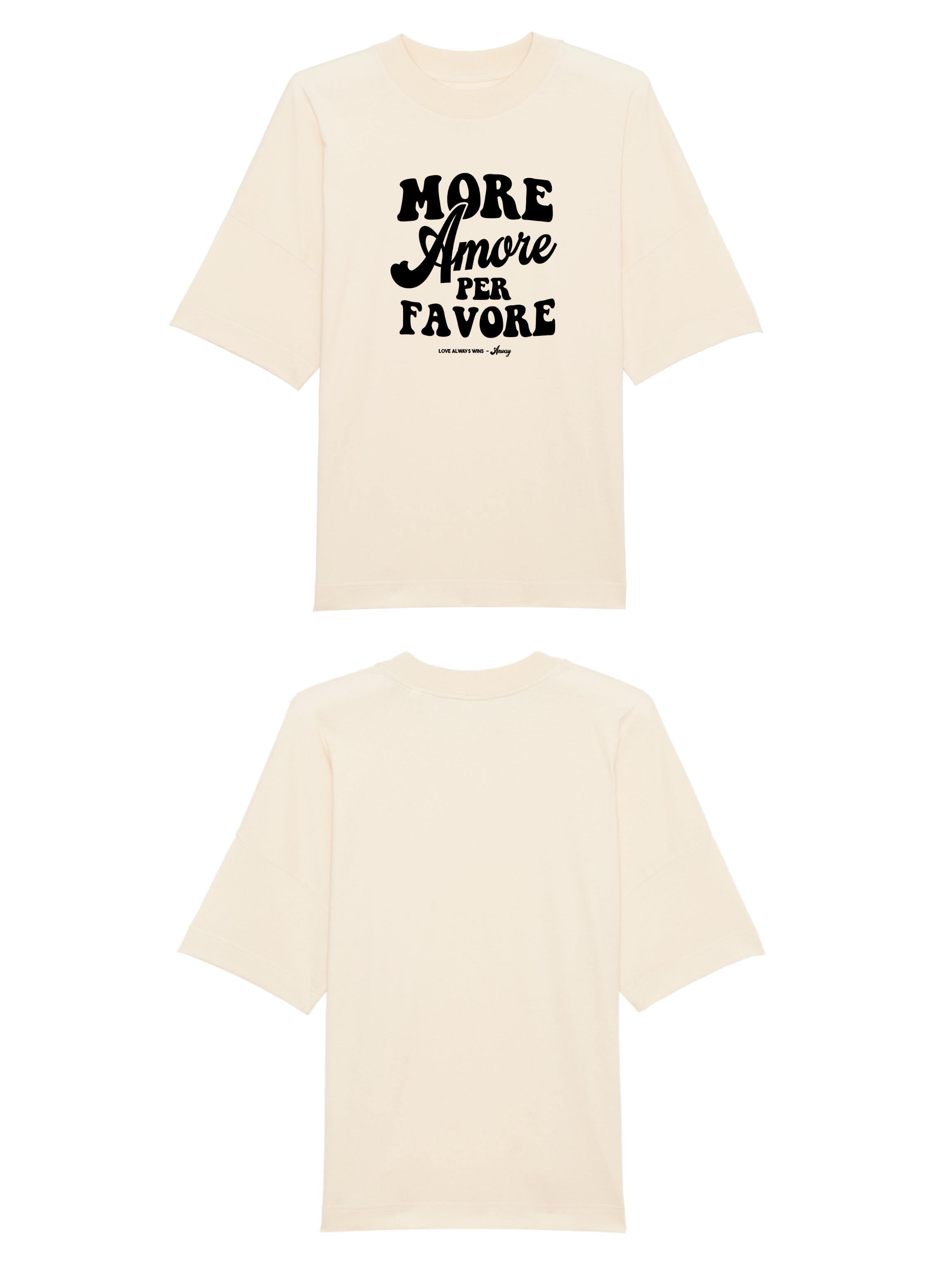 Unisex T-Shirt Oversized aus 100% Bio-Baumwolle Natural Raw natur mit schwarzem Print Aufdruck More Amore Per Favore