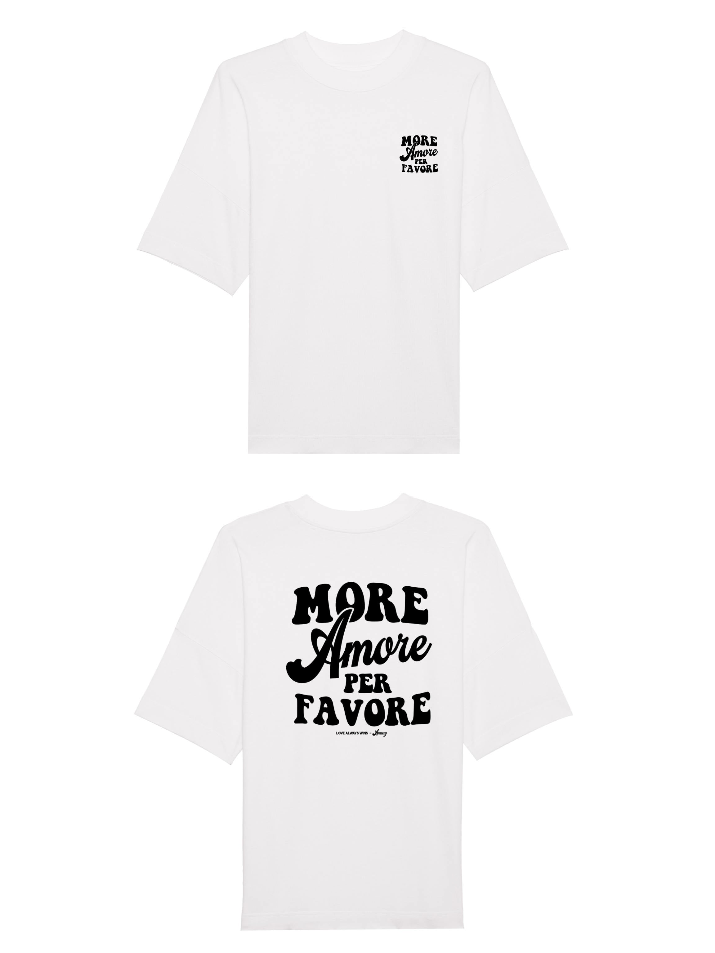 Unisex T-Shirt Oversized aus 100% Bio-Baumwolle White weiss mit schwarzem Print Aufdruck More Amore Per Favore