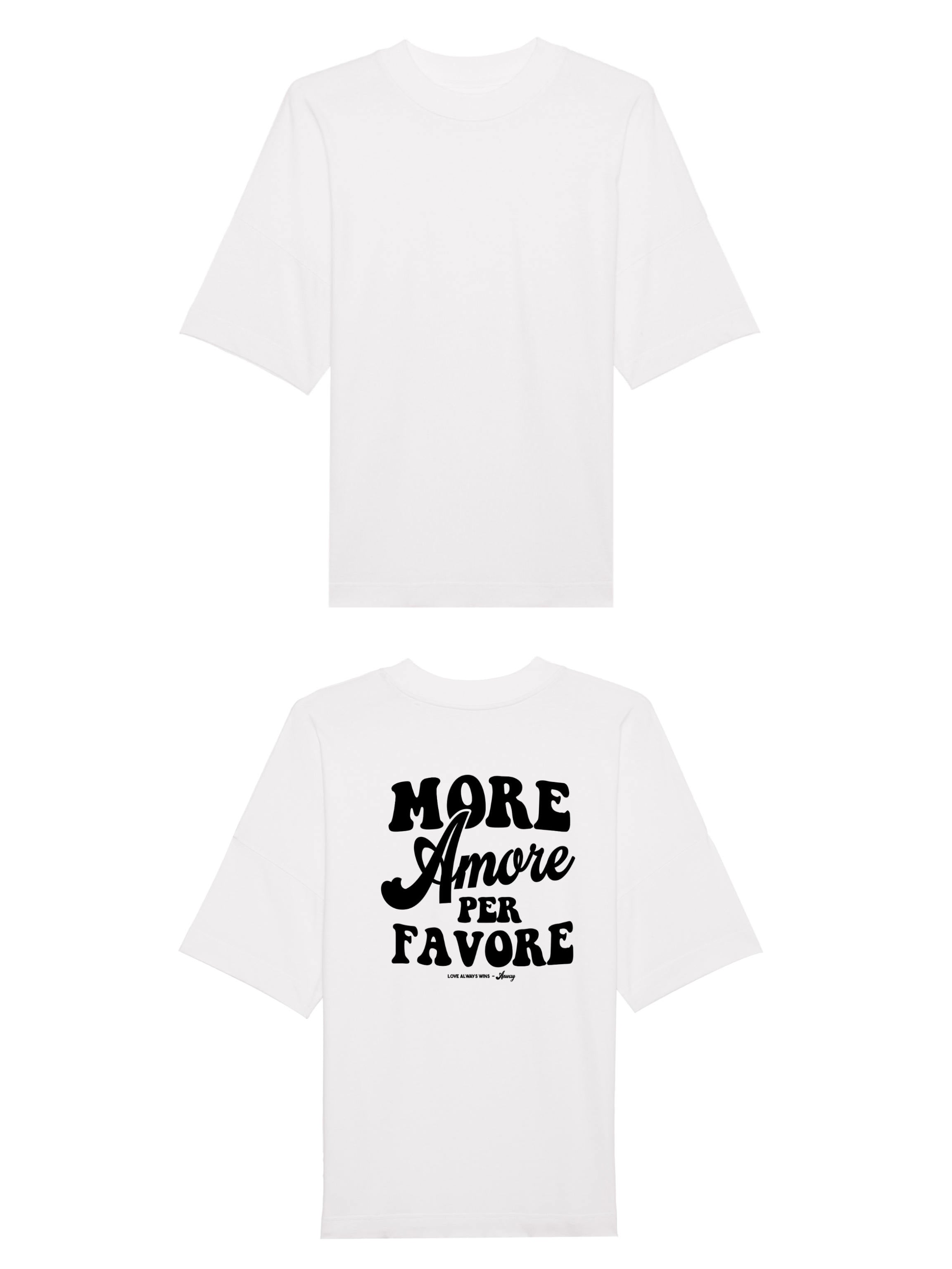Unisex T-Shirt Oversized aus 100% Bio-Baumwolle White weiss mit schwarzem Print Aufdruck More Amore Per Favore