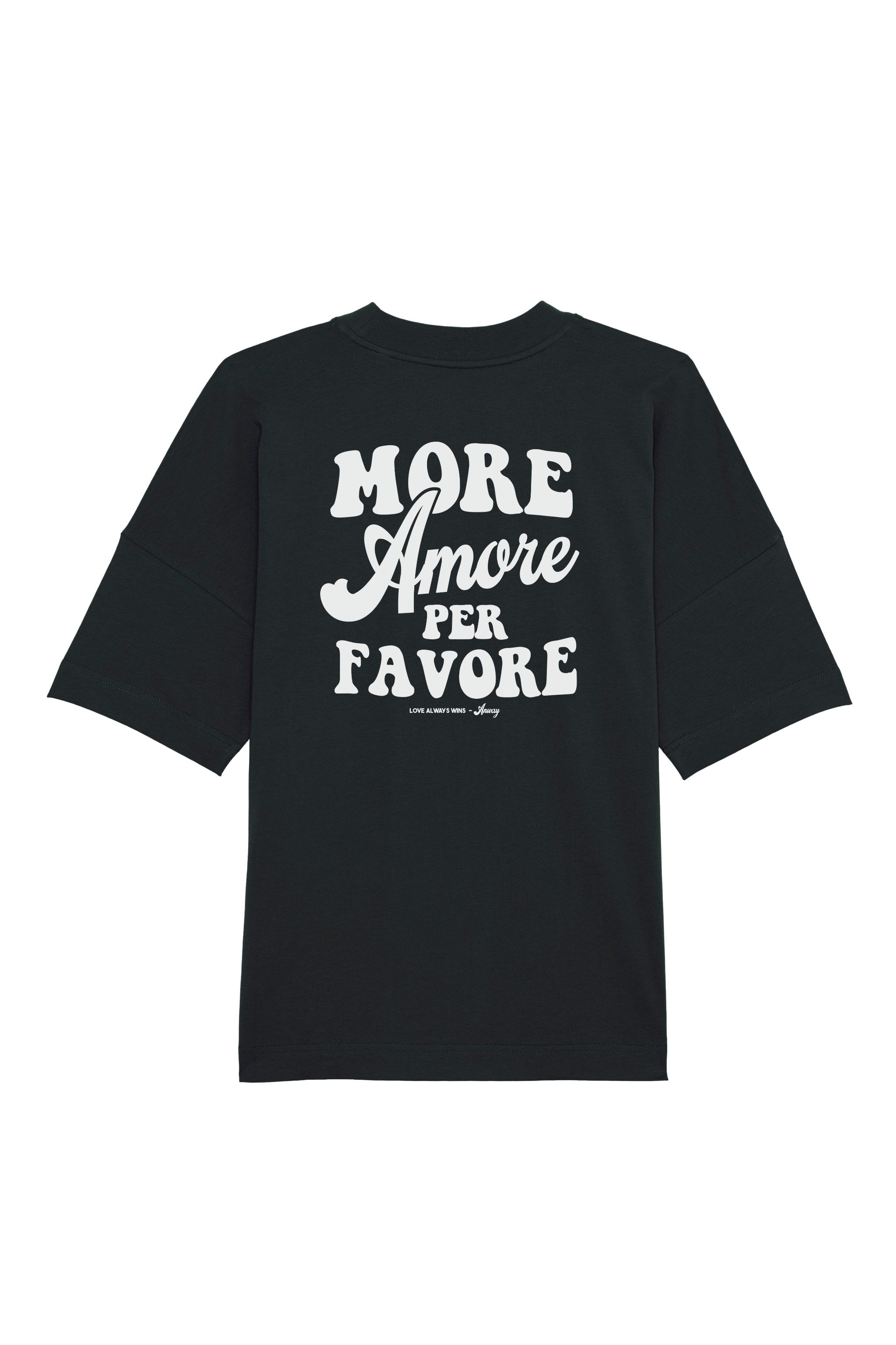 Unisex T-Shirt Oversized aus 100% Bio-Baumwolle Black schwarz mit weissem Print Aufdruck More Amore Per Favore
