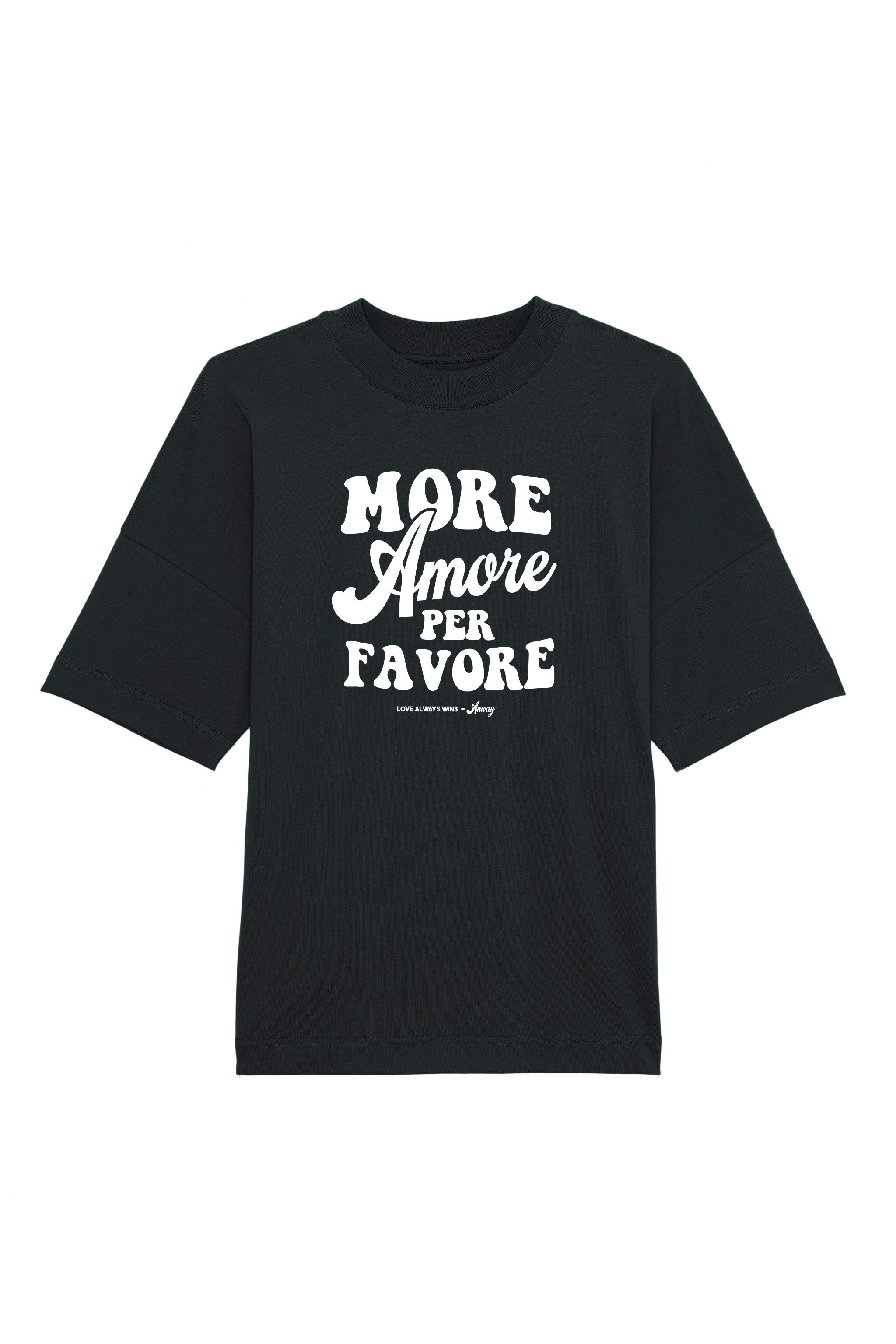 Unisex T-Shirt Oversized aus 100% Bio-Baumwolle Black schwarz mit weissem Print Aufdruck More Amore Per Favore