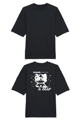 BUILD YOUR OWN T-SHIRT (OVERSIZED) |  EVERYBODY BORN TO BE A STAR | BLACK