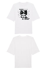 BUILD YOUR OWN T-SHIRT (OVERSIZED) |  EVERYBODY BORN TO BE A STAR | WHITE