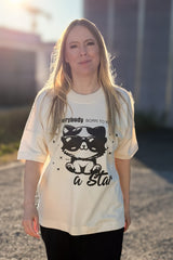 BUILD YOUR OWN T-SHIRT (OVERSIZED) |  EVERYBODY BORN TO BE A STAR | NATURAL RAW