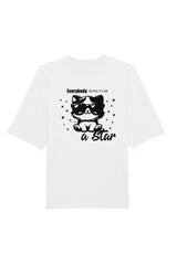 BUILD YOUR OWN T-SHIRT (OVERSIZED) |  EVERYBODY BORN TO BE A STAR | WHITE