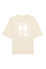 BUILD YOUR OWN T-SHIRT (OVERSIZED) |  EVERYBODY BORN TO BE A STAR | NATURAL RAW