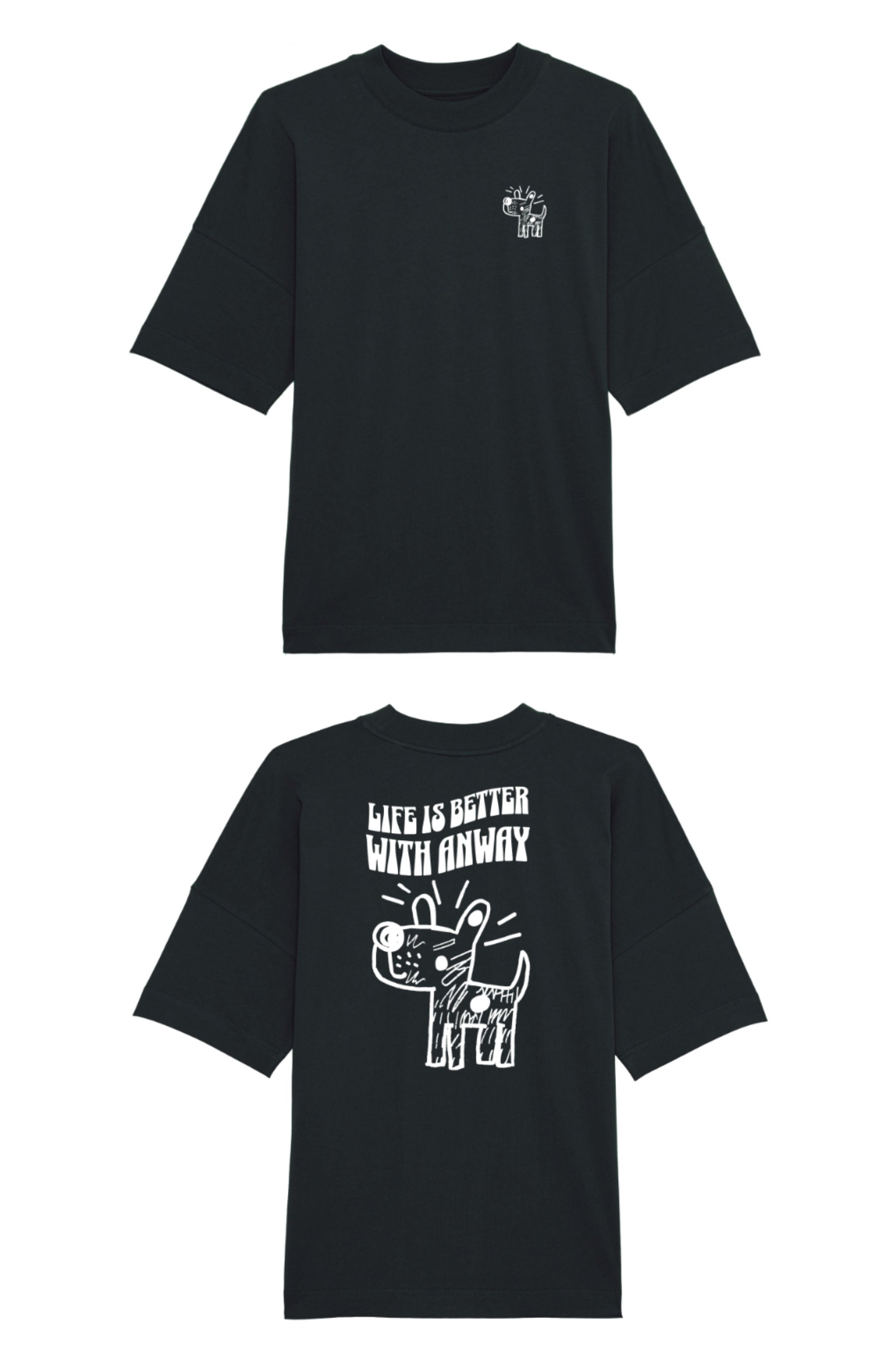 Oversized T-Shirt aus 100 % Bio-Baumwolle mit weitem, modernem Schnitt, erhältlich in Schwarz, Weiss und Natur. Individuell gestaltbar mit Wunschmotiv und frei wählbarer Platzierung. Weiche Qualität, überschnittene Ärmelansätze und lässiger Style für maximalen Tragekomfort. Vorderseite: Kleiner Hund im Comic-Stil auf der linken Brust. Rückseite: Handgezeichnetes Hundemotiv und Schriftzug „LIFE IS BETTER WITH ANWAY“