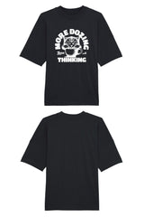 BUILD YOUR OWN T-SHIRT (OVERSIZED) | MORE DOZING LESS THINKING | BLACK