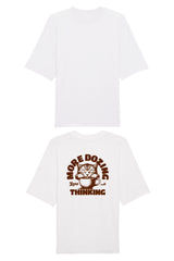 BUILD YOUR OWN T-SHIRT (OVERSIZED) | MORE DOZING LESS THINKING | WHITE