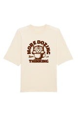 BUILD YOUR OWN T-SHIRT (OVERSIZED) | MORE DOZING LESS THINKING | NATURAL RAW