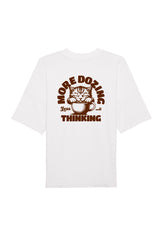BUILD YOUR OWN T-SHIRT (OVERSIZED) | MORE DOZING LESS THINKING | WHITE