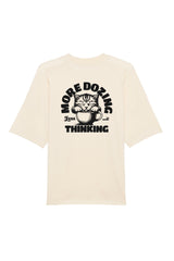 BUILD YOUR OWN T-SHIRT (OVERSIZED) | MORE DOZING LESS THINKING | NATURAL RAW