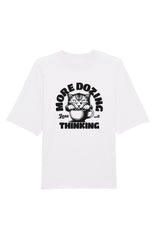 BUILD YOUR OWN T-SHIRT (OVERSIZED) | MORE DOZING LESS THINKING | WHITE