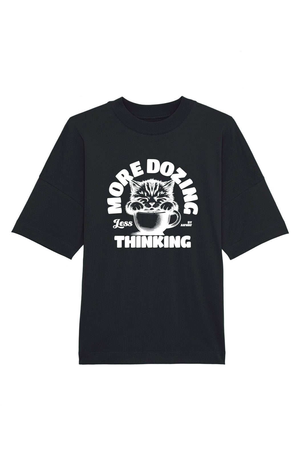 BUILD YOUR OWN T-SHIRT (OVERSIZED) | MORE DOZING LESS THINKING | BLACK