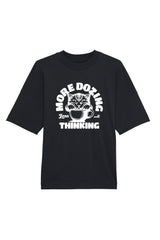 BUILD YOUR OWN T-SHIRT (OVERSIZED) | MORE DOZING LESS THINKING | BLACK