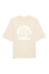 BUILD YOUR OWN T-SHIRT (OVERSIZED) | MORE DOZING LESS THINKING | NATURAL RAW
