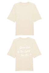 BUILD YOUR OWN T-SHIRT (OVERSIZED) |  SHINE LIKE THE LIGHT YOU ARE | NATURAL RAW