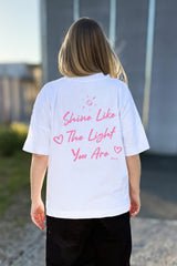 BUILD YOUR OWN T-SHIRT (OVERSIZED) |  SHINE LIKE THE LIGHT YOU ARE | WHITE