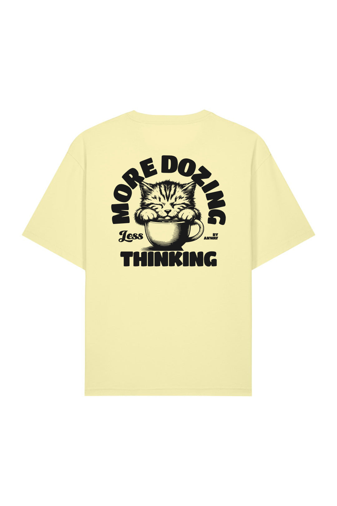 BUILD YOUR OWN T-SHIRT (RELAXED FIT) | MORE DOZING LESS THINKING | LEMON SORBET