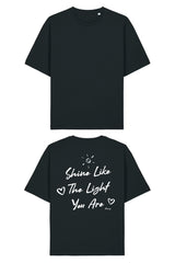 BUILD YOUR OWN T-SHIRT (RELAXED FIT) | SHINE LIKE THE LIGHT YOU ARE | BLACK