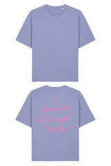 BUILD YOUR OWN T-SHIRT (RELAXED FIT) | SHINE LIKE THE LIGHT YOU ARE | VIOLET