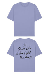 BUILD YOUR OWN T-SHIRT (RELAXED FIT) | SHINE LIKE THE LIGHT YOU ARE | VIOLET