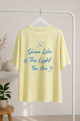 BUILD YOUR OWN T-SHIRT (RELAXED FIT) | SHINE LIKE THE LIGHT YOU ARE | LEMON SORBET