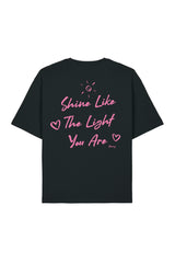 BUILD YOUR OWN T-SHIRT (RELAXED FIT) | SHINE LIKE THE LIGHT YOU ARE | BLACK