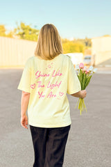 BUILD YOUR OWN T-SHIRT (RELAXED FIT) | SHINE LIKE THE LIGHT YOU ARE | LEMON SORBET