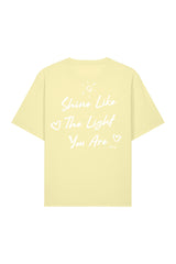 BUILD YOUR OWN T-SHIRT (RELAXED FIT) | SHINE LIKE THE LIGHT YOU ARE | LEMON SORBET