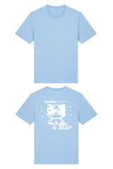 BUILD YOUR OWN T-SHIRT (NORMAL) | EVERYBODY BORN TO BE A STAR | BLUE SOUL