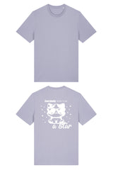 BUILD YOUR OWN T-SHIRT (NORMAL) | EVERYBODY BORN TO BE A STAR | LAVENDER