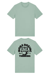 BUILD YOUR OWN T-SHIRT (NORMAL) | MORE DOZING LESS THINKING | ALOE