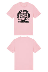 BUILD YOUR OWN T-SHIRT (NORMAL) | MORE DOZING LESS THINKING | COTTON PINK