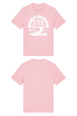 BUILD YOUR OWN T-SHIRT (NORMAL) | MORE DOZING LESS THINKING | COTTON PINK