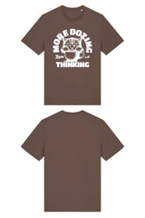 BUILD YOUR OWN T-SHIRT (NORMAL) | MORE DOZING LESS THINKING | MOCHA