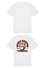 BUILD YOUR OWN T-SHIRT (NORMAL) | MORE DOZING LESS THINKING | WHITE