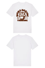 BUILD YOUR OWN T-SHIRT (NORMAL) | MORE DOZING LESS THINKING | WHITE