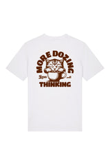 BUILD YOUR OWN T-SHIRT (NORMAL) | MORE DOZING LESS THINKING | WHITE
